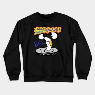 great escape Crewneck Sweatshirt